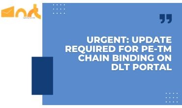 Urgent: Update Required for PE-TM Chain Binding on DLT Portal for SMS Services Compliance